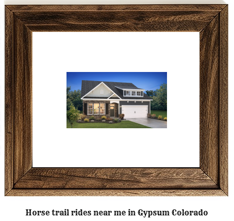 horse trail rides near me in Gypsum, Colorado